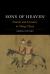 Sons of Heaven : Family and Dynasty in Ming China