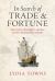 In Search of Trade and Fortune : John Cabot, Christopher Columbus and the Opening of the Atlantic