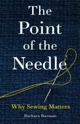 The Point of the Needle : Why Sewing Matters