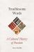 Troublesome Words : A Cultural History of Russian