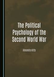 The Political Psychology of the Second World War