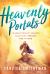 Heavenly Portals : Where Eternity Impacts Your Past, Present, and Future