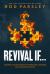 Revival If... : Igniting Your Passion for Personal Renewal and National Revival