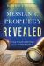 Messianic Prophecy Revealed : Seeing Messiah in the Pages of the Hebrew Bible
