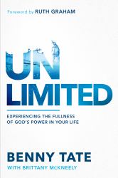 Unlimited : Experiencing the Fullness of God's Power in Your Life