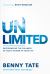 Unlimited : Experiencing the Fullness of God's Power in Your Life