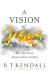 A Vision of Jesus : The Awesome Jesus of Revelation