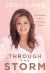 Through the Storm : Courageous Faith in Turbulent Times Through the Storm : Courageous Faith in Turbulent Times