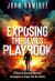 Exposing the Devil's Playbook : Powerful Spiritual Warfare Strategies to Equip You for Battle
