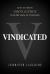 Vindicated : Keys to Seeing God's Justice in Every Area of Your Life
