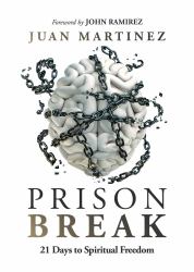 Prison Break : 21 Days to Spiritual Freedom