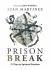 Prison Break : 21 Days to Spiritual Freedom