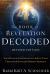 The Book of Revelation Decoded Revised Edition : Your Guide to Understanding the End Times Through the Eyes of the Hebrew Prophets