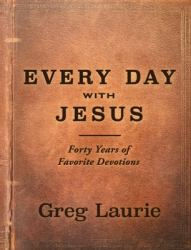 Every Day with Jesus : Forty Years of Favorite Devotions