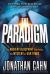 The Paradigm : The Ancient Blueprint That Holds the Mystery of Our Times