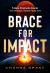 Brace for Impact : Five Rare Prophetic Events That Will Trigger a Spiritual Tipping Point