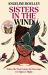 Sisters in the Wind : From the Award-Winning Author of Firekeeper's Daughter Sisters in the Wind : From the Award-Winning Author of Firekeeper's Daughter