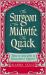 The Surgeon, the Midwife, the Quack : How to Stay Alive in Renaissance England
