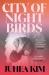 City of Night Birds : A Reese's Book Club Pick