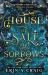 House of Salt and Sorrows : 'Step Inside a Fairy Tale. ' Stephanie Garber House of Salt and Sorrows : 'Step Inside a Fairy Tale. ' Stephanie Garber