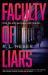Faculty of Liars : A Seductive Dark Academia Psychological Thriller Faculty of Liars : A Seductive Dark Academia Psychological Thriller