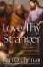 Love Thy Stranger : How Jesus Transformed Our Moral Conscience