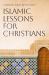 Islamic Lessons for Christians