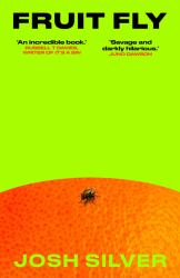 Fruit Fly : 'Savage and Darkly Hilarious' Juno Dawson