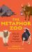 The Metaphor Zoo : Why the English Language Loves Animals The Metaphor Zoo : Why the English Language Loves Animals