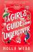 A Girl's Guide to Going Undercover