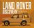 Land Rover Discovery : The Story of the First Generation Models, 1989-1998