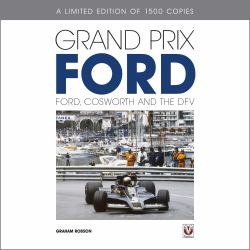 Grand Prix Ford : Ford, Cosworth and the DFV