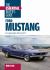 Ford Mustang: the Essential Buyer's Guide : First Generation, 1964-1973
