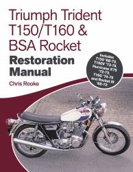 Triumph Trident T150/T160 and BSA Rocket III Restoration Manual