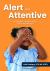 Alert and Attentive : Strategies to Support Focus and Concentration