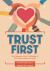 Trust First : Turn Behaviors That Challenge Us into Opportunities to Learn