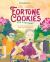 Fortune Cookies for Everyone! : The Surprising Story of the Tasty Treat We Love to Eat