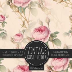 Vintage Rose Flower Scrapbook Paper Pad : Ephemera Botanical 8x8 Decorative Paper Design Scrapbooking Kit for Cardmaking, DIY Crafts, Creative Projects