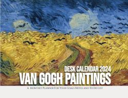 Van Gogh Paintings Desk Calendar 2024 : A Monthly Planner for Your Goals, Notes, and to-Do List