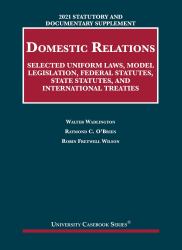 Statutory and Documentary Supplement on Domestic Relations : Selected Uniform Laws, Model Legislation, Federal Statutes, State Statutes, and International Treaties, 2021 Edition