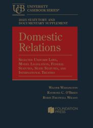 2025 Statutory and Documentary Supplement on Domestic Relations : Selected Uniform Laws, Model Legislation, Federal Statutes, State Statutes, and International Treaties