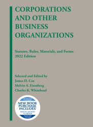 Corporations and Other Business Organizations, Statutes, Rules, Materials, and Forms 2022