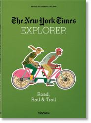 The New York Times Explorer. Road, Rail and Trail