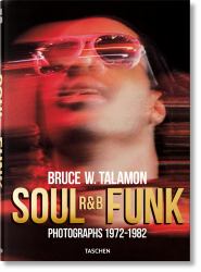 Bruce W. Talamon : Soul. R&B. Funk. Photographs 1972-1982