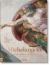 Michelangelo : The Complete Works. Paintings, Sculptures, Architecture