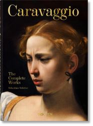 Caravaggio. the Complete Works. 45th Ed