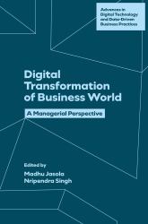 Digital Transformation of Business World : A Managerial Perspective