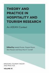 Theory and Practice in Hospitality and Tourism Research : An ASEAN Context