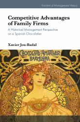 Competitive Advantages of Family Firms : A Historical Management Perspective on a Spanish Chocolatier