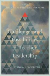 The Challenges and Possibilities of Teacher Leadership : International Perspectives